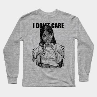 I don't care Long Sleeve T-Shirt